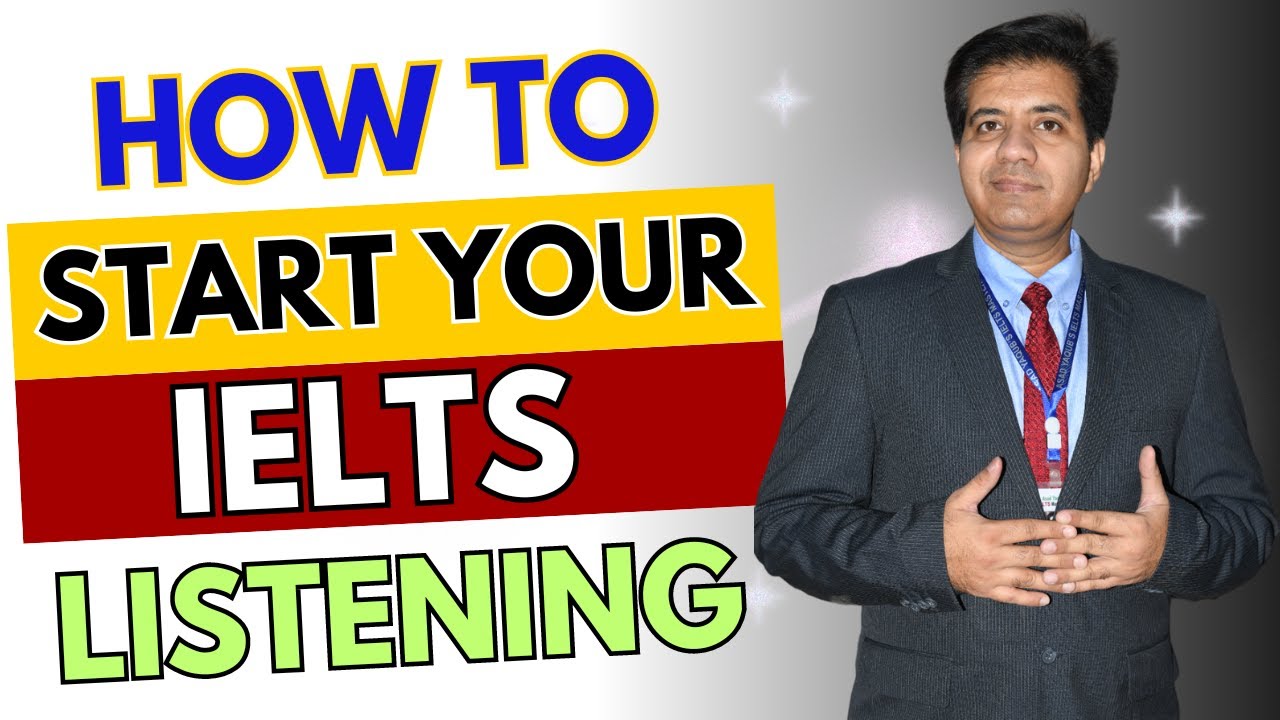 How To Start IELTS LISTENING By Asad Yaqub