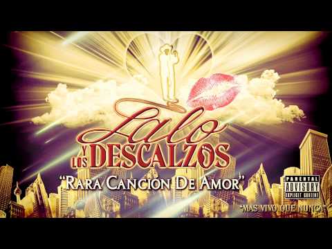 Lalo y Los Descalzos - Rara Canción De Amor(Audio)