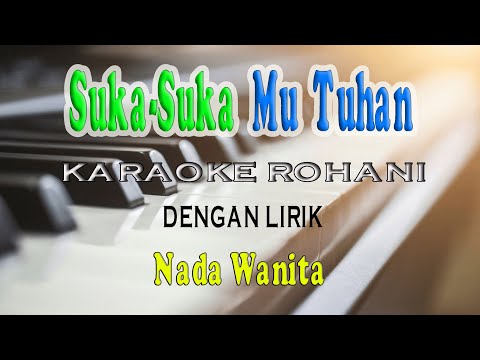 SUKA SUKA MU TUHAN [ERASTUS SABDONO] KARAOKE VOCAL WANITA C#=DO