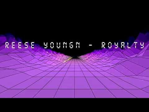 Reese Youngn - Royalty