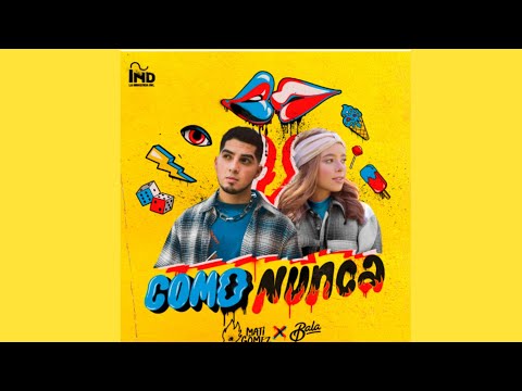 Como nunca-LA BALA FT MATI GÓMEZ "CON LETRA"