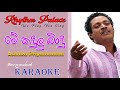 Me Kadulu Bindu Asanka Priyamantha Karaoke Rhythm Palace