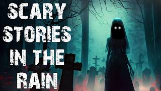 50 True Disturbing & Terrifying Scary Stories Told In The Rain | Horror Stories To Fall Asleep To