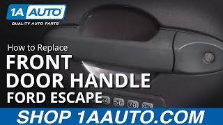 How to Replace Front Outer Door Handle 01-12 Ford Escape