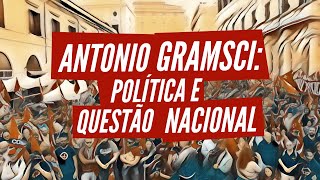 Antonio Gramsci: política e questão nacional