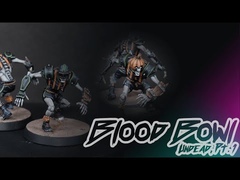 Blood Bowl Necromantic Horror Painting Guide - Part 1, The Ghouls