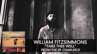 William Fitzsimmons -  Fare Thee Well [Audio Only]