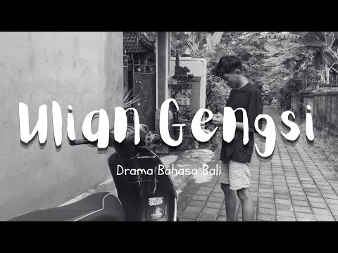 Ulian Gengsi (Drama Bahasa Bali)