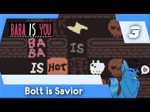 BOLT IS SAVIOR | Let's Play BaBa Is You Part 3