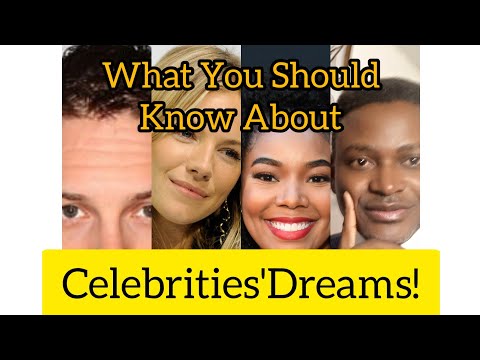 DREAMS ABOUT CELEBRITIES? Find out Their Meaning.