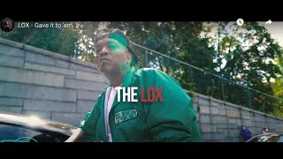 The LOX - Gave It To Em (Official Video)