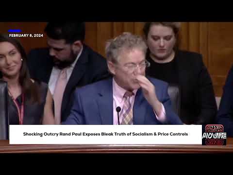 Shocking Outcry Rand Paul Exposes Bleak Truth of Socialism & Price Controls AVOWIRE