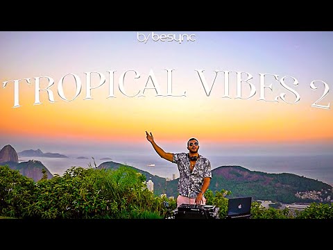TROPICAL VIBES 2 - Alok,Vintage Culture,Dubdogz,Bob Moses,Karmon,FISHER,VINAI,SIDEPIECE & ANOTR...