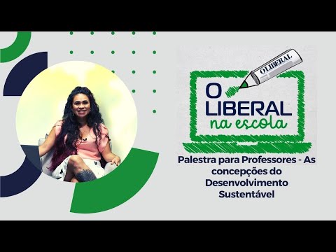 Palestra para Professores - As concepções do Desenvolvimento Sustentável