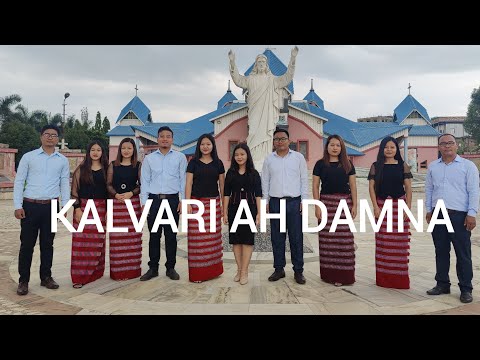 Kalvari Ah Damna - Donthiansiam Tonsing  Ft - Phatna Luangkhawm Choir - Lyrics & Tune: T Pumkhothang