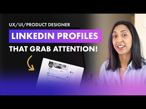 Crafting the Perfect LinkedIn Profile for UX/UI/Product Designers