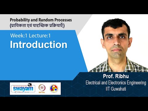 Probability and Random Processes प्रायिकता एवं यादृच्छिक प्रक्रियाएँ Introductory Video