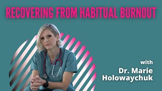 Recovering From Habitual Burnout | A Wellness Wednesday Video