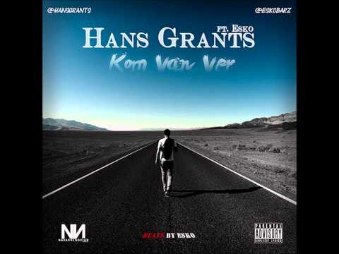 Hans Grants -  Kom Van Ver (Feat. Esko)