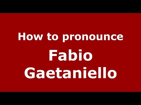 How to pronounce Fabio Gaetaniello (Italian/Italy)  - PronounceNames.com