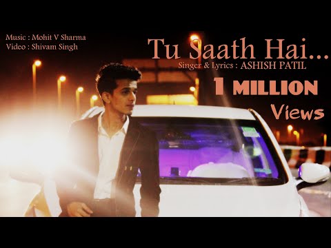 Tu Saath Hai(Official Video) | Ashish Patil | New Song 2k16 HD