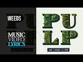 Pulp - Weeds (Lyrics)