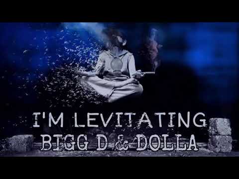 I'm Levitating by Bigg D & Dolla of J.D.P.R