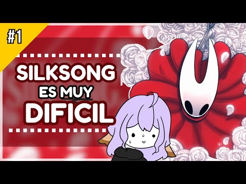 SILKSONG Primeras Impresiones | [GAMEPLAY #1]