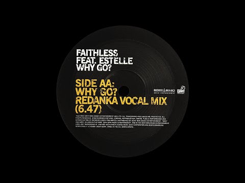 Faithless, Estelle - Why Go? (Redanka Vocal Mix)
