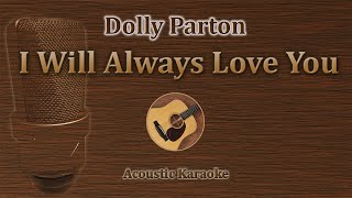 Download lagu I Will Always Love You - Dolly Parton (Acoustic Karaoke) mp3