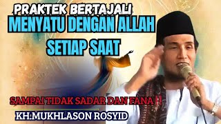 Download lagu PRACTICE OF TAJALI | UNITE WITH GOD AT ALL TIMES‼️KH.MUKHLASON ROSYID #gusmukhlason #tauhid mp3