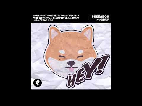 Wolfpack, FPB & Nick Havsen vs. Rudeejay & Da Brozz - Lord of the HEY! (Peekaboo Mashup)