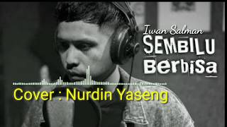 Download lagu Sembilu Berbisa Iwan salman  cover by Nurdin Yaseng   YouTube mp3