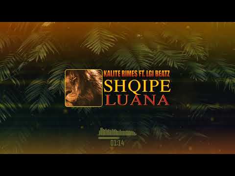 KaliteRimes ft. Lgi Beatz - Shqipe Luana
