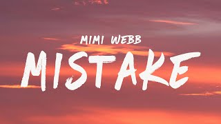 Mimi Webb - Mistake (Lyrics)