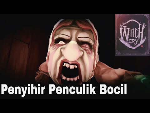 Nenek Penyihir Penculik Bocil - WITCH CRY - Android Gameplay