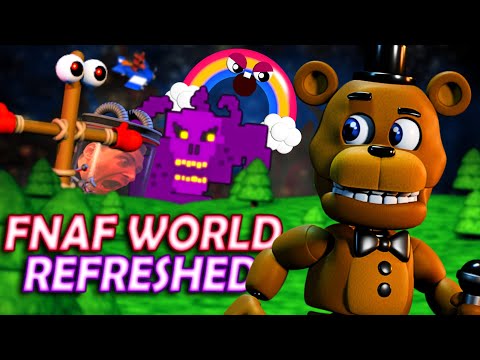 THE END OF FNAF WORLD: REFRESHED...