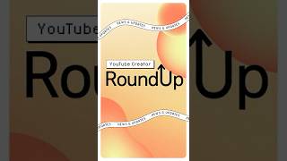 NEW: Shorts Editor + Voice Replies #shortsroundup