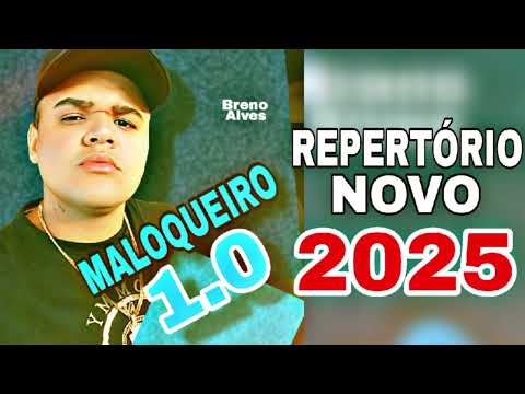 MALOQUEIRO 1.0 BRENO ALVES REPERTÓRIO NOVO 2025 PISEIRO PISADINHA FORRÓ VAQUEJADA BATIDÃO