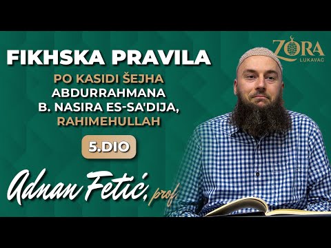 Prof. Adnan Fetić - FIKHSKA PRAVILA po kasidi šejha Abdurrahmana Es-Sa'dija, rahimehullah 5.DIO