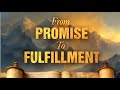 From Promise To Fulfillment