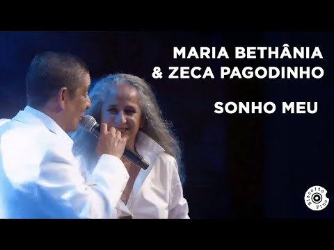 Maria Bethânia e Zeca Pagodinho | Sonho Meu (Vídeo Oficial)