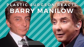 Barry Manilow Before and After: Plastic Surgeon Reacts