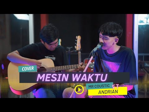 Mesin Waktu - Budi Doremi Cover Mrcoustic & Andrian