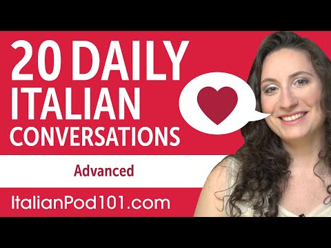 20 Daily Italian Conversations - Italian Practice for Advanced learners