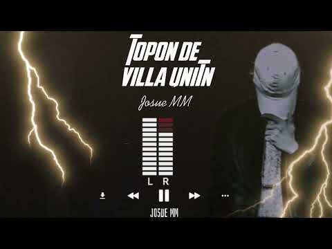 El TOPON DE ViLLA UNIÓN (Josué MM)🔫🔫