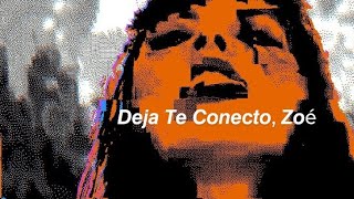 Deja Te Conecto, Zoé (letra) 🪐