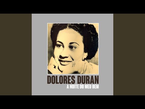 A Noite do Meu Bem - Dolores Duran