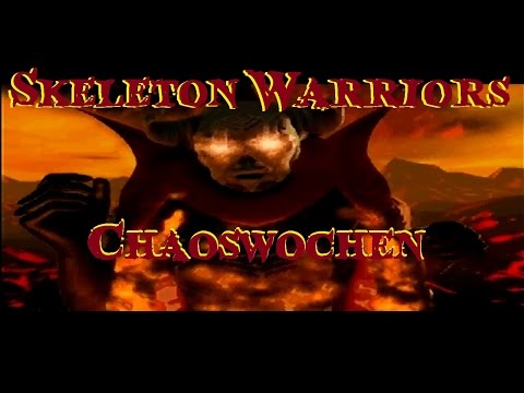 Chaoswochen / Skeleton Warriors