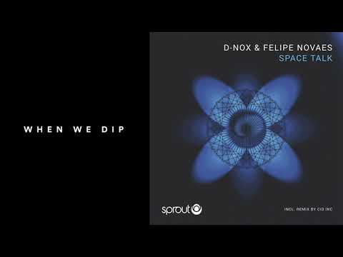 Premiere: D-Nox & Felipe Novaes - Space Talk (Cid Inc. Remix) [Sprout]